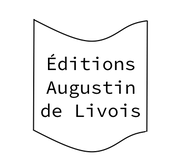&Eacute;DITIONS AUGUSTIN DE LIVOIS